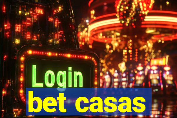 bet casas