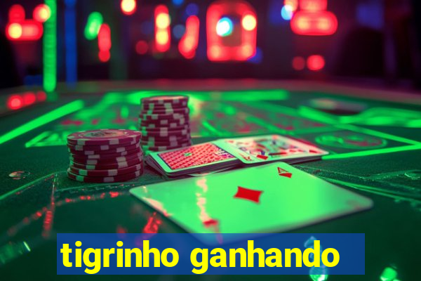 tigrinho ganhando