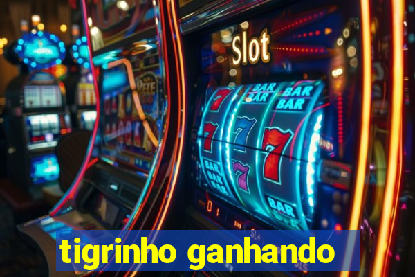 tigrinho ganhando