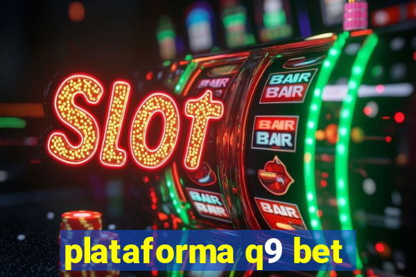 plataforma q9 bet