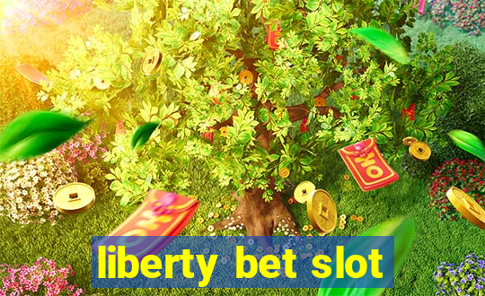 liberty bet slot