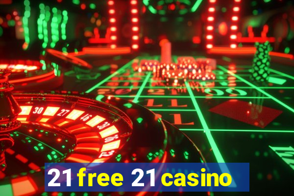 21 free 21 casino