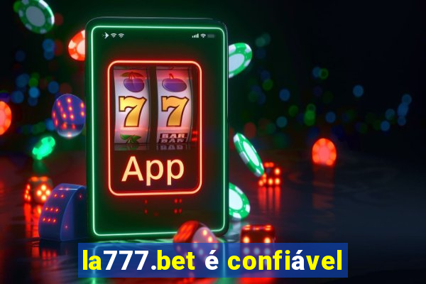 la777.bet é confiável