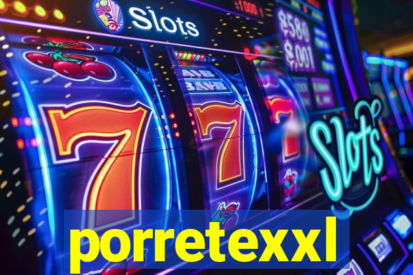 porretexxl