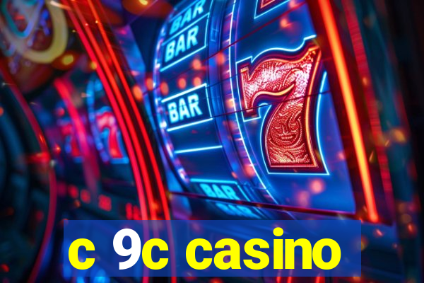 c 9c casino