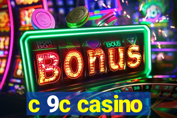 c 9c casino