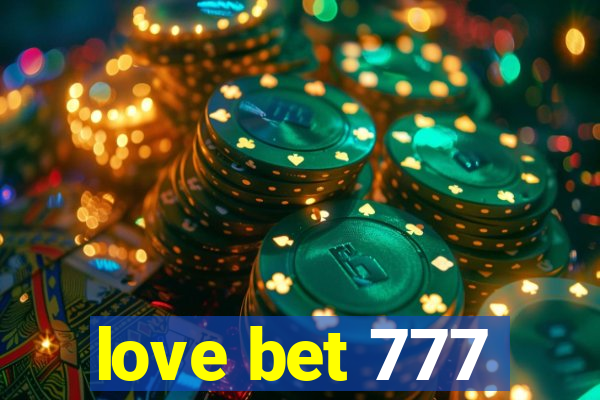 love bet 777