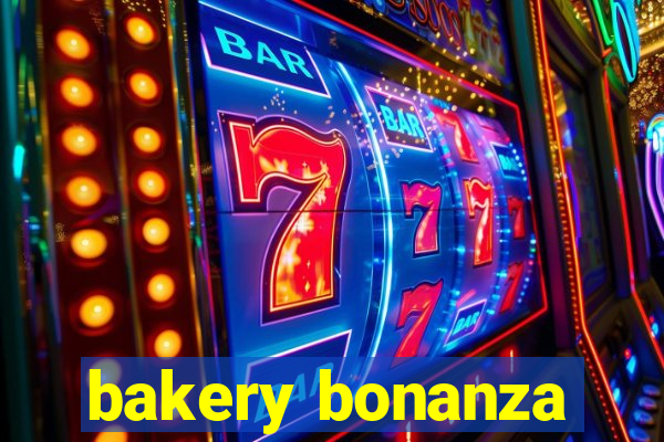 bakery bonanza