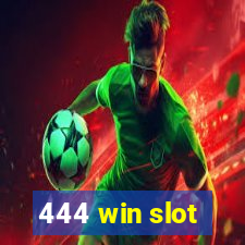 444 win slot