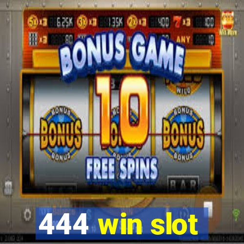 444 win slot