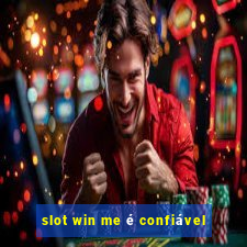 slot win me é confiável