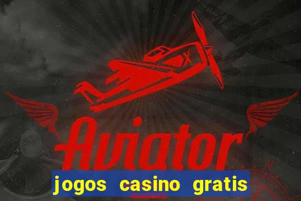 jogos casino gratis em português