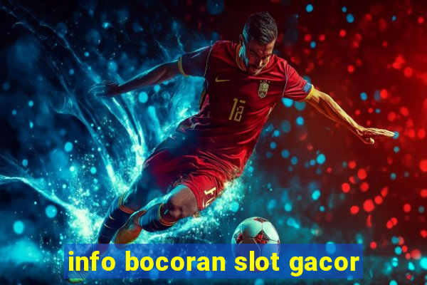 info bocoran slot gacor