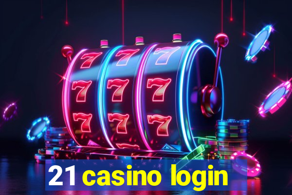 21 casino login