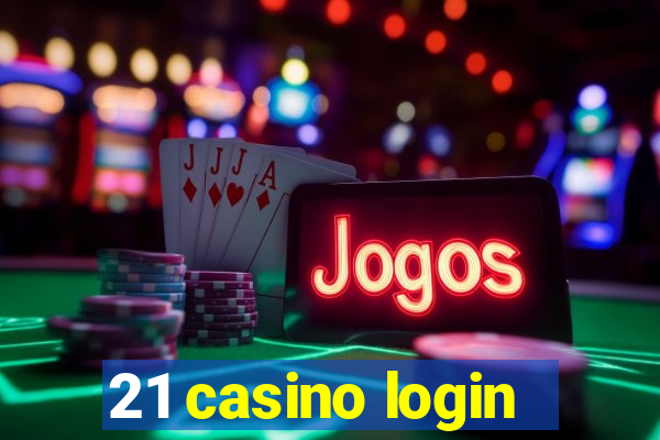 21 casino login