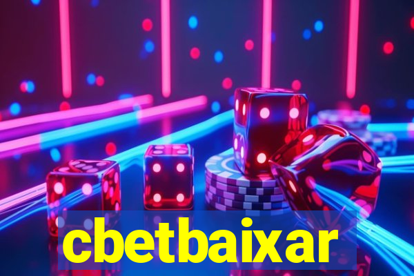 cbetbaixar