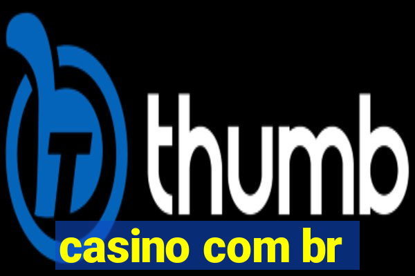 casino com br