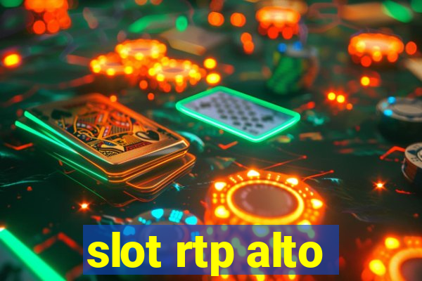 slot rtp alto