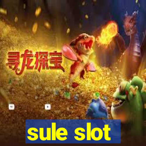 sule slot