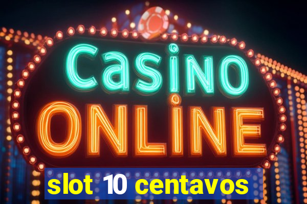 slot 10 centavos