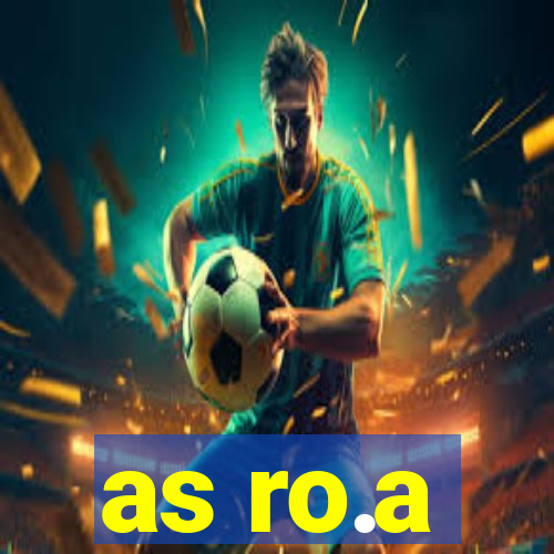 as ro.a