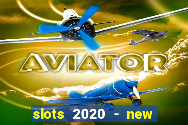 slots 2020 - new lucky slots