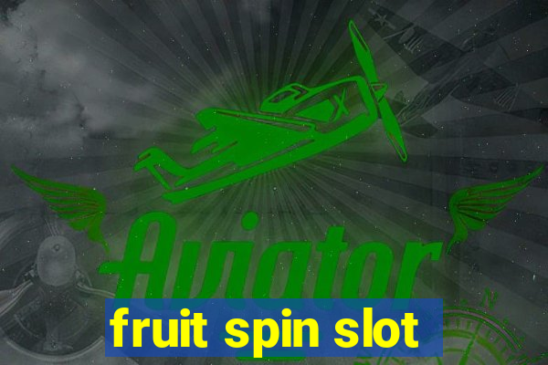 fruit spin slot