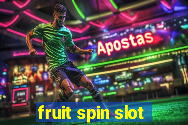 fruit spin slot