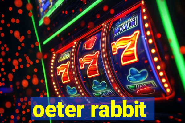 oeter rabbit