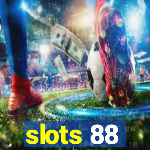 slots 88