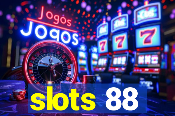 slots 88