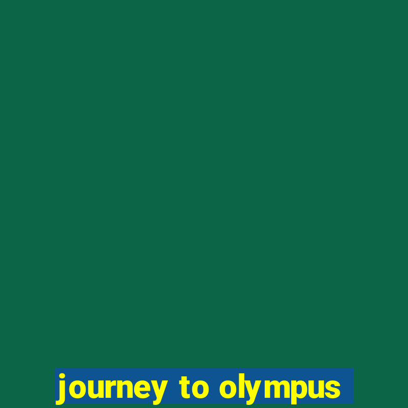 journey to olympus