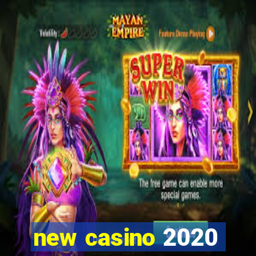 new casino 2020