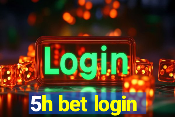 5h bet login