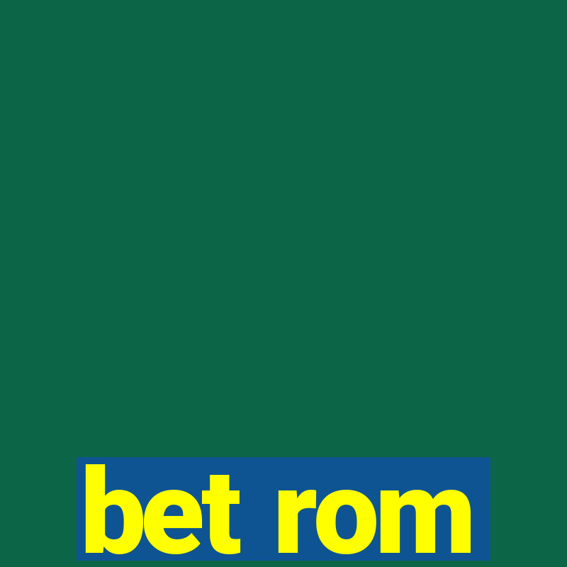 bet rom