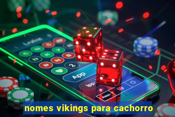 nomes vikings para cachorro