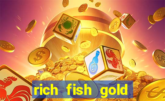 rich fish gold mine win slots