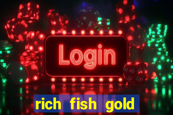 rich fish gold mine win slots