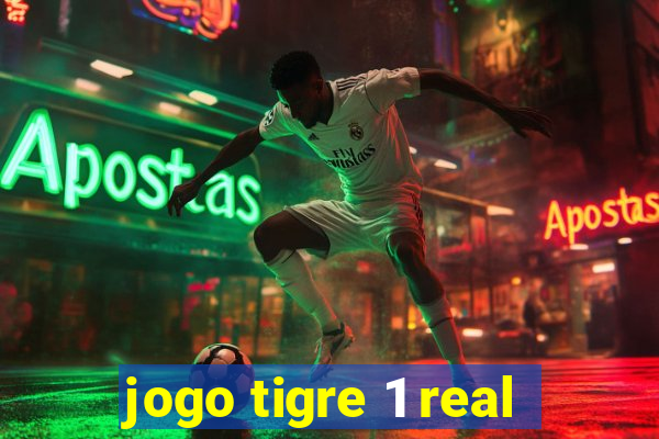 jogo tigre 1 real