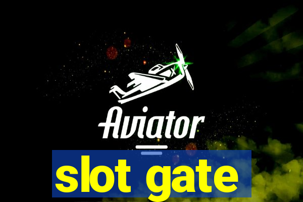 slot gate