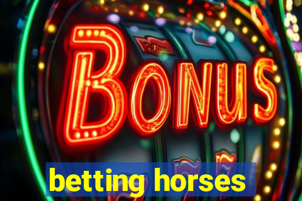 betting horses