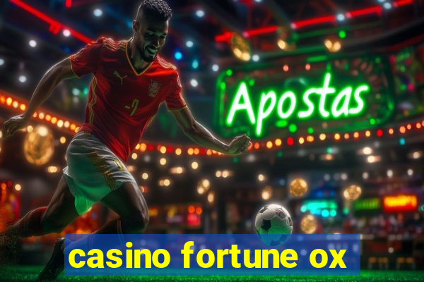 casino fortune ox