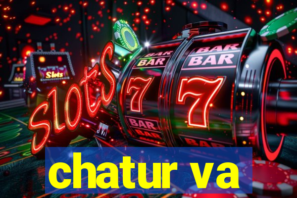 chatur va