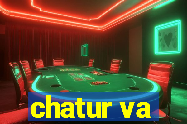 chatur va