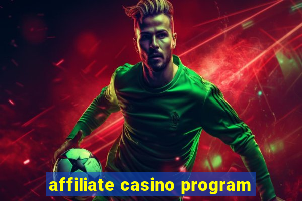 affiliate casino program