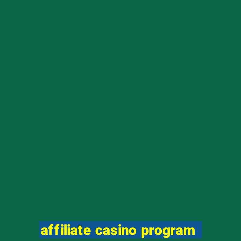 affiliate casino program