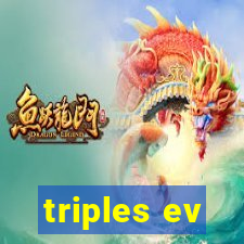 triples ev