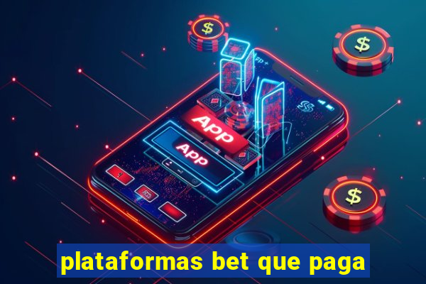 plataformas bet que paga