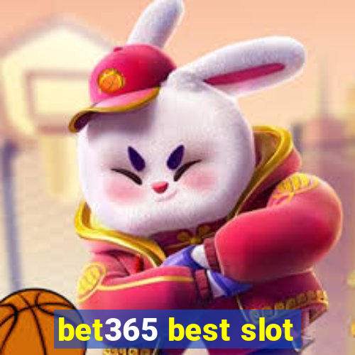 bet365 best slot