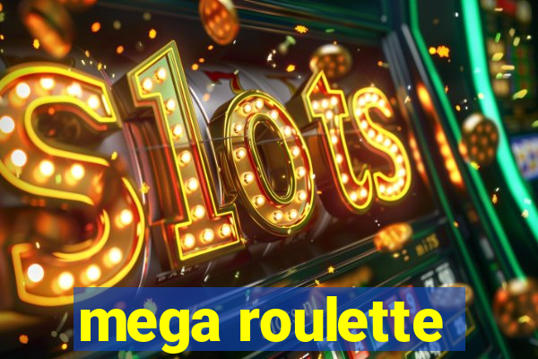 mega roulette